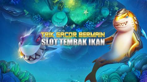 slot games and tembak ikan logo|Slot Bertema Memancing .